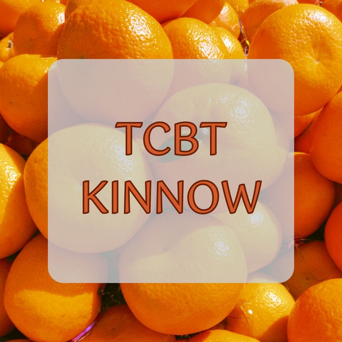 TCBT Kinnow