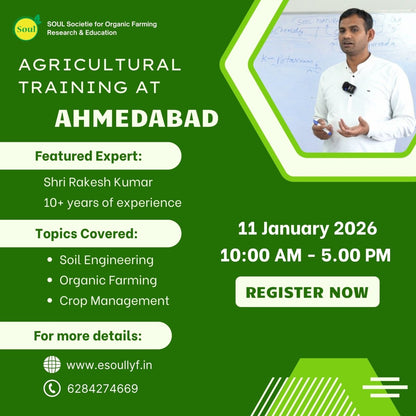 One day Organic Farming Training at Ahmedabad - SOUL SOCIETY FOR ORGANIC FARMING